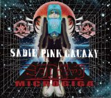 予約品 8月6日発売 新品CD▼ SADIE PINK GALAXY / MICROGIGA